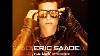 Eric Saade ft. Dev - Hotter Than Fire (Official Video clip)