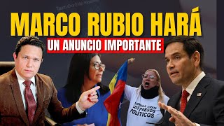 ATENCIÓN: MARCO RUBIO HARÁ UN ANUNCIO IMPORTANTE SOBRE VENEZUELA
