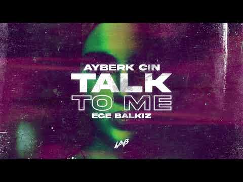 Ayberk Cin - Talk to Me (ft. Ege Balkiz)