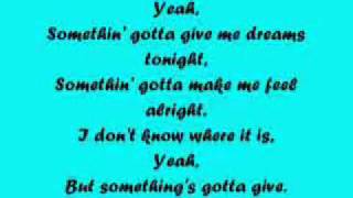 Somethings Gotta Give - LeAnn Rimes ~ Lyrics