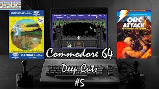 Commodore 64 : Deep Cuts #5 (Gandalf & Orc Attack /C64)