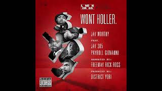 Jay Worthy &amp; LNDN DRGS - Won’t Holler (Original Version) (2015)