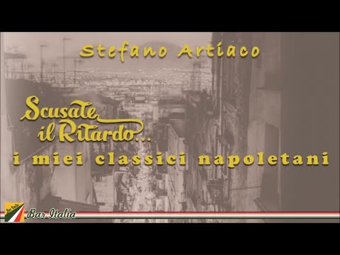 I miei successi napoletani - Stefano Artiaco | Italian Songs