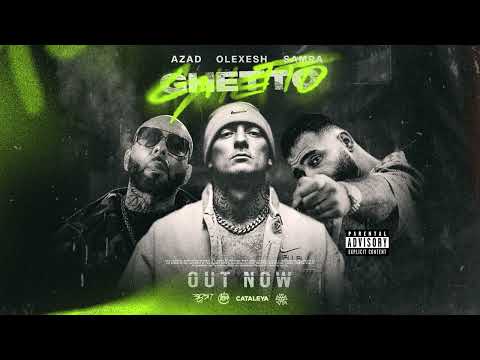 Olexesh x Samra x Azad - GHETTO (prod. von Raymatic) [official audio]