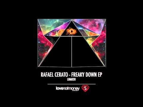 Rafael Cerato - Freaky Down (Original Mix)
