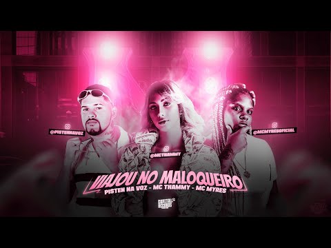 PISTEN NA VOZ, MC THAMMY E MC MYRES - VIAJOU NO MALOQUEIRO - REMIX BREGA FUNK