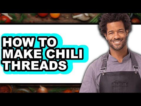 How to Make Chili Threads (Only Way)