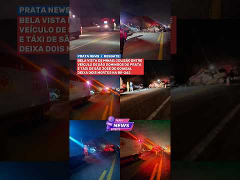 BELA VISTA DE MINAS: DOIS MOTORISTAS MORREM EM GRAVE ACIDENTE NA BR-262