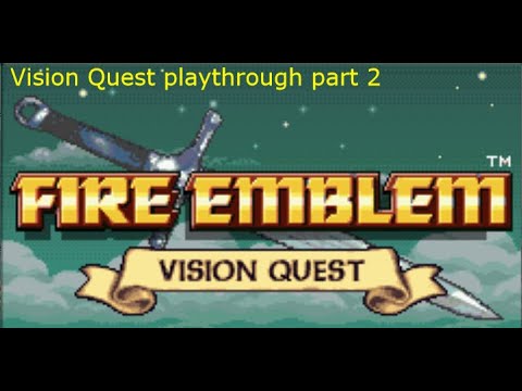 Fire Emblem Vision Quest playthrough pt 2
