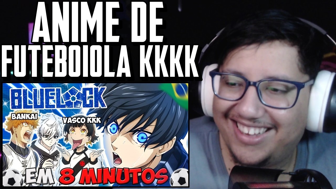 BLUE LOCK EM 8 MINUTOS (REDUBLAGEM)