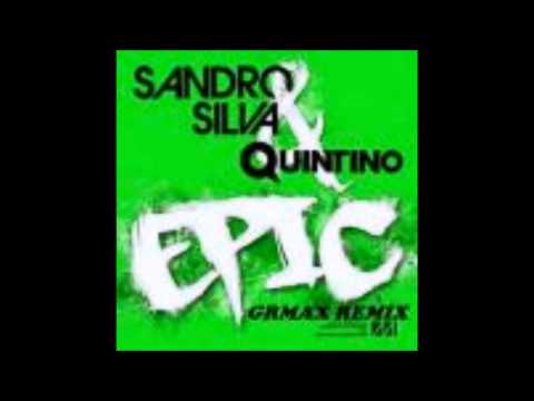 Sandro Silva & Quintino - Epic (Grmaxl Remix)