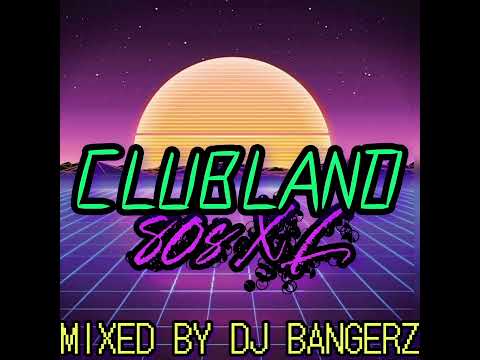 Clubland 80s XL 🎵 2 Hour Throwback Mix 💚