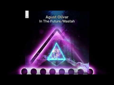 Agust Olivar - Mastah [A multiverse of Sound]