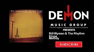 Bill Wyman &amp; The Rhythm Kings - Melody