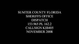 153.965 162.2 SUMTER COUNTY SHERIFF DISPATCH 2008 FLORIDA SCANNER AUDIO