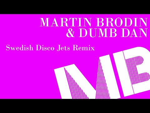 Martin Brodin & Dumb Dan - Gamma Ray (Swedish Disco Jets Remix)