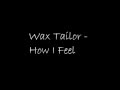 Wax Tailor - How I Feel