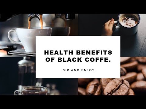 Health Benefits of Black coffee || 13 proven benefits of black coffee.