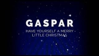 GASPAR - Have Yourself a Merry Little Christmas [Tank Cover]