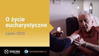 O życie eucharystyczne - Lipiec 2023
