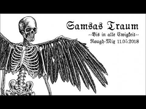 SAMSAS TRAUM - BIS IN ALLE EWIGKEIT - ROUGH-MIX 11.05.2018