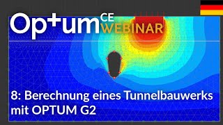 Beispiel 8 - Berechnung eines Tunnelbauwerks mit OPTUM G2
