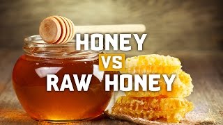 Honey vs Raw Honey