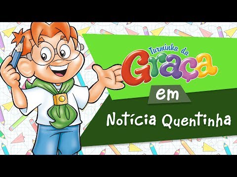 Turminha da Graça - Notícia Quentinha