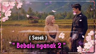 Download lagu Sasak bebalu nganak 2 mp3 Download lagu Sasak bebalu nganak 2 mp3