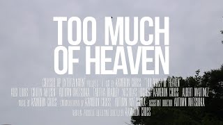 Too Much of Heaven (2024)  - Short Film  - Official Trailer (:25)