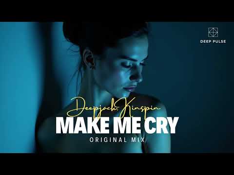 Deepjack - Make Me Cry feat. Kinspin