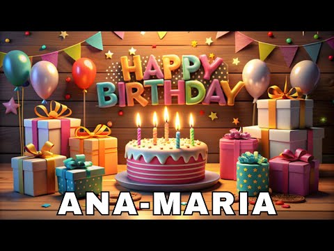 Happy Birthday Ana Maria, Birthday Wishes, Birthday Song, WhatsApp Status, Today, hbd