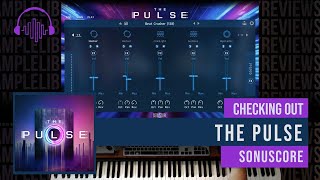 Video thumbnail for Checking Out: The Pulse by Sonuscore by Sample Library Review