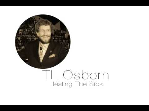 05 Healing The Sick   TL Osborn