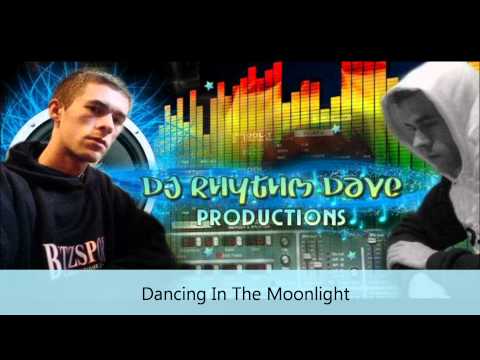 DJ Rhythm Dave Productions - Dancing In The Moonlight