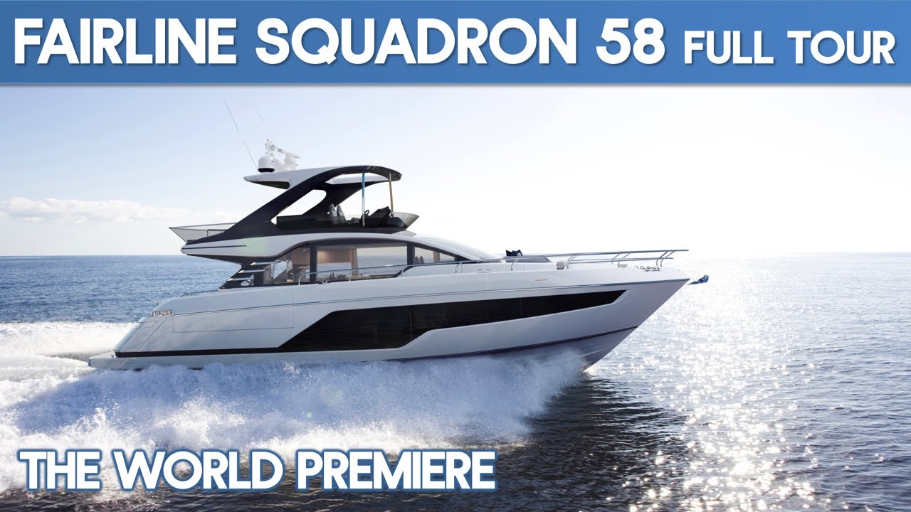 The Brand New Fairline Squadron 58 World Premiere | Full Walkthrough