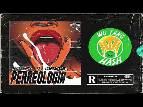 WuTangHash - PERREOLOGI@  -  ( ft Lil Ivi , Lil Pibe )
