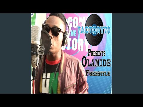 Factory78 Presents Olamide Freestyle