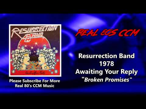 Resurrection Band - Broken Promises (HQ)
