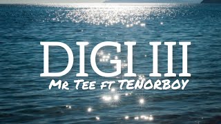 Download lagu Mr Tee Ft Tenorboy - Digi lll (lyrics video) mp3 Download lagu Mr Tee Ft Tenorboy - Digi lll (lyrics video) mp3