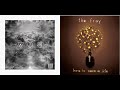 The Neighbourhood Vs The Fray Sweater Weather How To Save A Life Mash Up