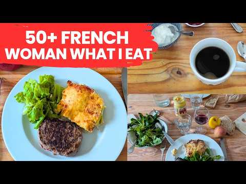 What I Eat in a Day | 50+ French Woman in PARIS (French Longevity Diet)