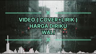 Download lagu HARGA DIRIKU - WALI - LIRIK ( cover by indah yastami ) mp3