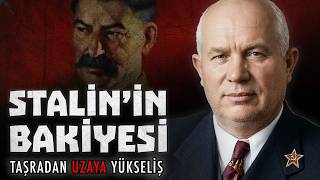 Stalin'in Bakiyesi | Sovyetler Birliği'nin Kruşçev Yılları