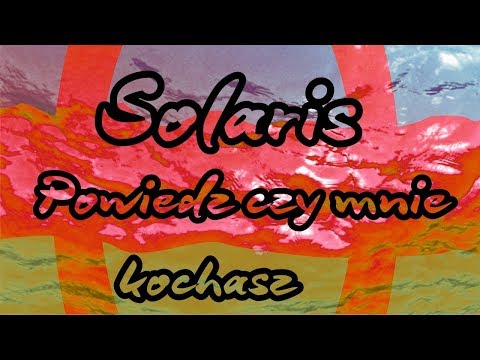 Solaris - Powiedz czy mnie Kochasz #EP Tego nie da się naprawić #6