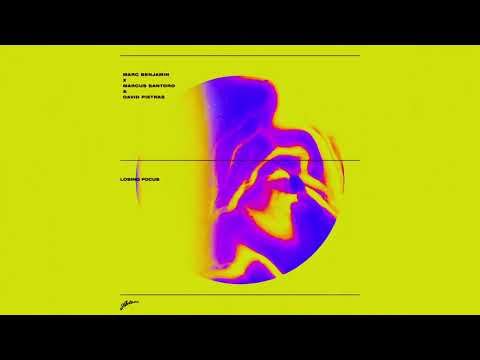 Marc Benjamin x Marcus Santoro & David Pietras - Losing Focus (Marcus Santoro & David Pietras Mix)