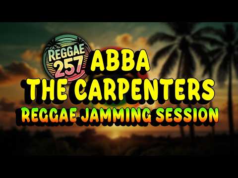 🌴1Hour ABBA & The Carpenters Songs | Reggae Cover | Chill Tropa Vibes Reggae Playlist