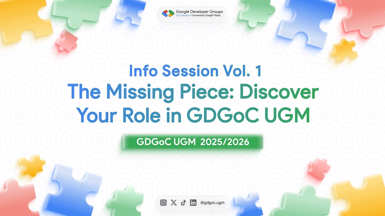 Info Session Vol.1 | The Missing Piece: Discover Your Role in GDGoC UGM