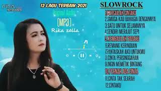 Download lagu SLOW ROCK_RIKA ZELLA (12 lagu terbaik 2021) mp3