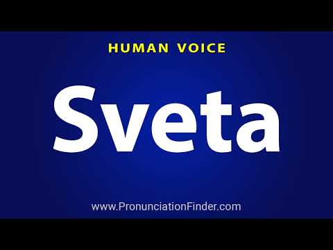 How To Pronounce Sveta